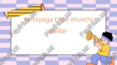 tarbiyaga ta’sir etuvchi omillar — PPTX