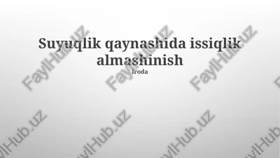 suyuqlik qaynashida issiqlik almashinish — PPTX
