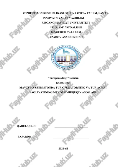 o’zbekistonda tur operatorning va tur agent faoliyatining meyoriy-huquqiy asoslari — DOCX