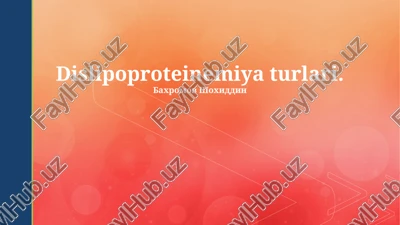 dislipoproteinemiya turlari — PPTX