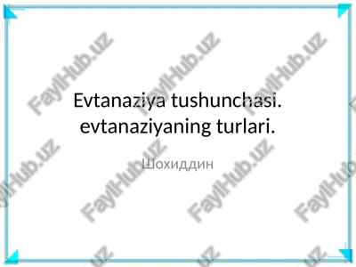 evtanaziya tushunchasi — PPTX