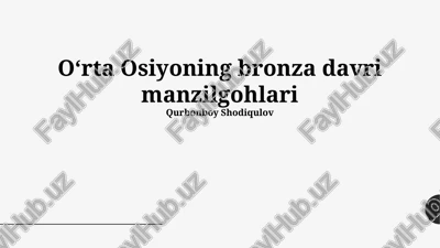 oʻrta osiyoning bronza davri manzilgohlari — PPTX