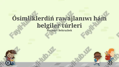 ósimliklerdiń rawajlanıwı hám belgiler túrleri — PPTX