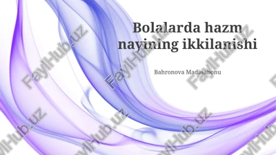 bolalarda hazm nayining ikkilanishi — PPTX