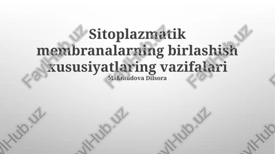 sitoplazmatik membranalar tuzilishi — PPTX