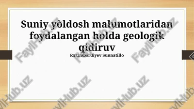 sun'iy yo'ldosh ma'lumotlaridan geologik qidiruv — PPTX