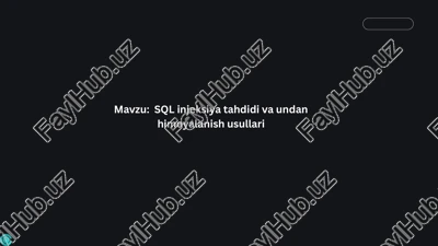 sql injection hujumlari va uning himoyalash usullari — PPTX