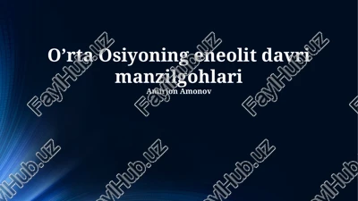o’rta osiyoning eneolit davri manzilgohlari — PPTX
