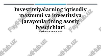 investitsiyalarning iqtisodiy mazmuni va investitsiya jarayonlarining asosiy bosqichlari — PPTX