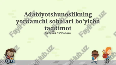 adabiyotshunoslikning yordamchi sohalari bo'yicha taqdimot — PPTX
