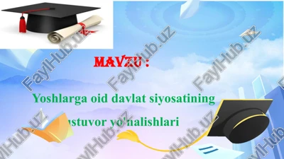 yoshlarga oiddavlat siyosatining ustuvor yo'nalishlari — PPTX