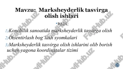 marksheyderlik tasvirga olish ishlari — PPT