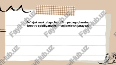 boʻlajak maktabgacha taʼlim pedagoglarning kreativ qobiliyatlarini rivojlantirish jarayoni — PPTX