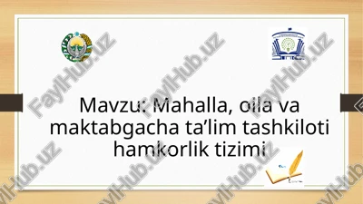 mahalla, oilava maktabgacha ta'lim tashkiloti hamkorligi — PPTX