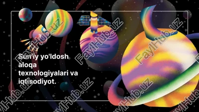 sun'iy yo'ldosh texnologiyalari va iqtisodiyot — PPTX