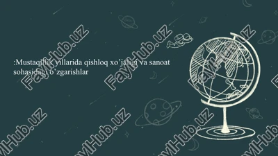 qishloq xo’jaligi va sanoat sohasidagi o’zgarishlar — PDF