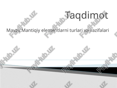 mantiqiy elementlarni turlari va vazifalari — PPTX