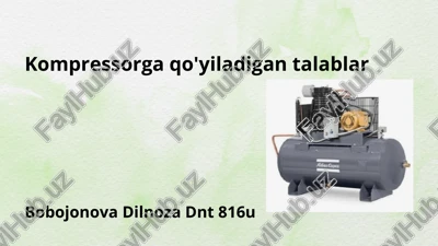 kompressorga qo'yiladigan talablar — PDF