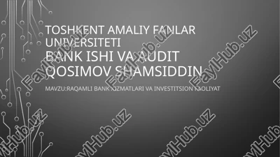 raqamli bank xizmatlari va investitsion faoliyat — PPTX