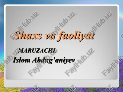 shaxs va faoliyat — PPT