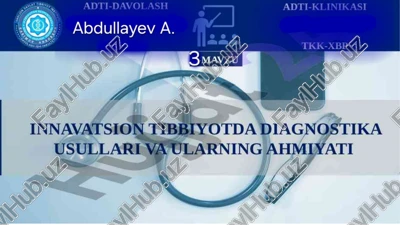 innovatsion tibbiyotda diagnostika usullari va ularning axamiyati — PPTX