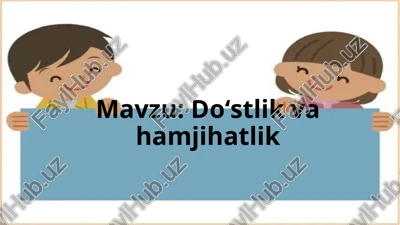 do‘stlik va hamjihatlik — PPTX