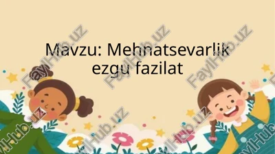 mehnatsevarlik ezgu fazilat — PPTX