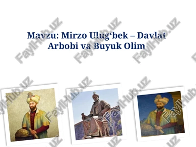 mirzo ulug‘bek – davlat arbobi va buyuk olim — PPTX