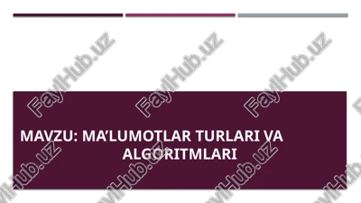 ma’lumotlar turlari va algoritmlari — PPTX
