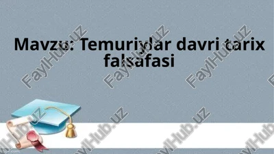 temuriylar davri tarix falsafasi — PPTX