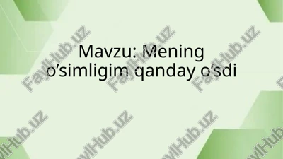 mening o’simligim qanday o’sdi — PPTX