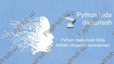 python dasturlash tilida kiritish chiqarish operatorlari — PPTX
