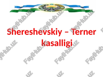 shereshevskiy – terner kasalligi — PPTX