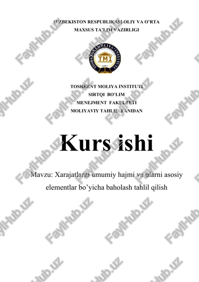 xarajatlarni umumiy hajmi va ularni asosiy elementlar bo’yicha baholash tahlil qilish — DOCX