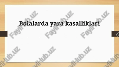 bolalarda yara kasalliklari — PPTX