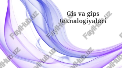 gis va gips texnologiyalari — PPTX