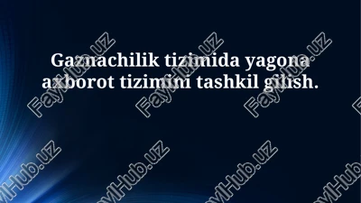 gaznachilik tizimida yagona axborot tizimini tashkil gilish — PPTX