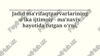 jadid ma'rifatparvarlarining dunyoqarashi va asosiy g'oyalari — PPTX