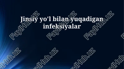 jinsiy yo'l bilan yuqadigan infeksiyalar — PPTX
