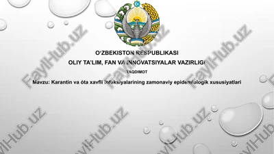 karantin va ótaxavfli infeksiyalarining zamonaviy epidemiologik xususiyatlari — PPTX