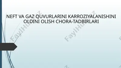 neft va gaz quvurlarini karroziyalanishini oldini olish chora-tadbirlari — PPTX