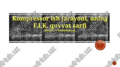 kompressor ish jarayoni — PPTX