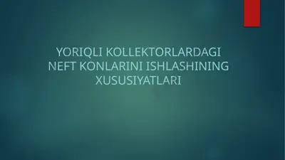 yoriqli kollektorlardagi neft konlarini ishlashining xususiyatlari — PPTX