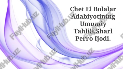 chet el bolalar adabiyotining umumiy tahlili — PPTX
