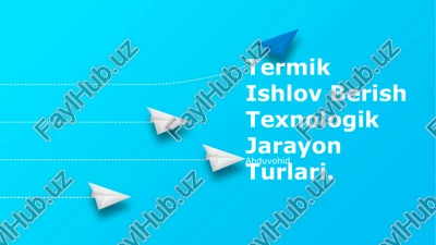 termik ishlov berish texnologik jarayon turlari — PPTX