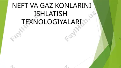 neft va gaz konlarini ishlatish texnologiyalari — PPTX