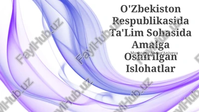 o'zbekiston respublikasida ta'lim sohasida amalga oshirilgan islohatlar — PPTX