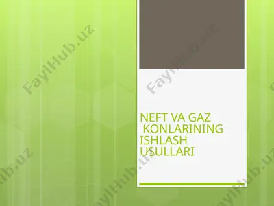 neft va gaz konlarining ishlash usullari — PPTX