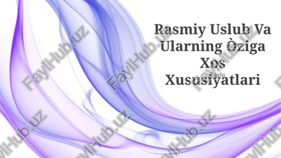 rasmiy uslub va ularning òziga xos xususiyatlari — PPTX