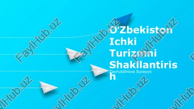 oʻzbekiston ichki turizmni shakllantirish — PPTX